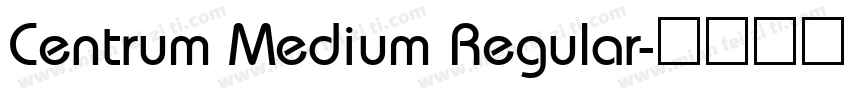 Centrum Medium Regular字体转换